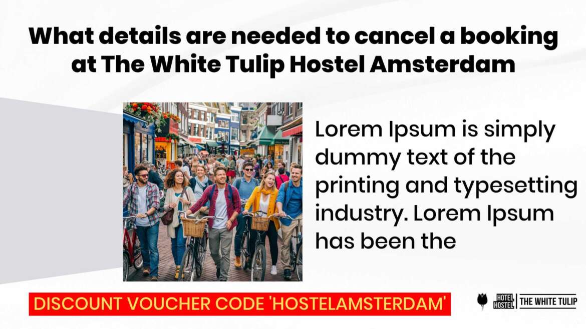 What details are needed to cancel a booking at The White Tulip Hostel Amsterdam