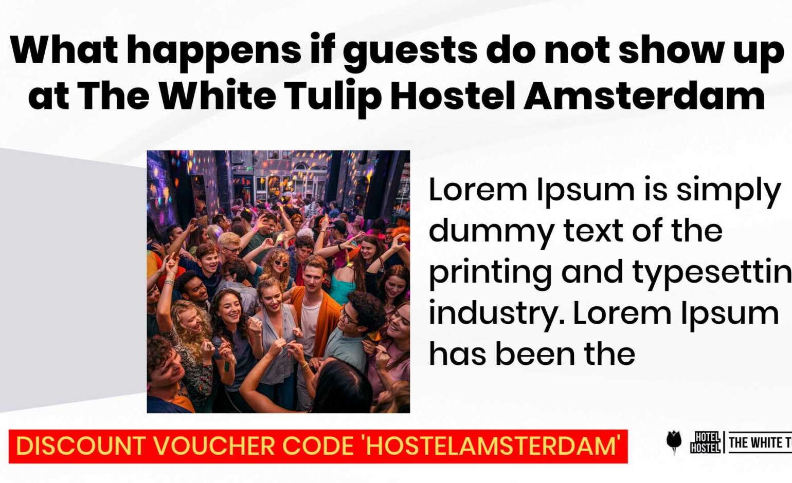 What happens if guests do not show up at The White Tulip Hostel Amsterdam