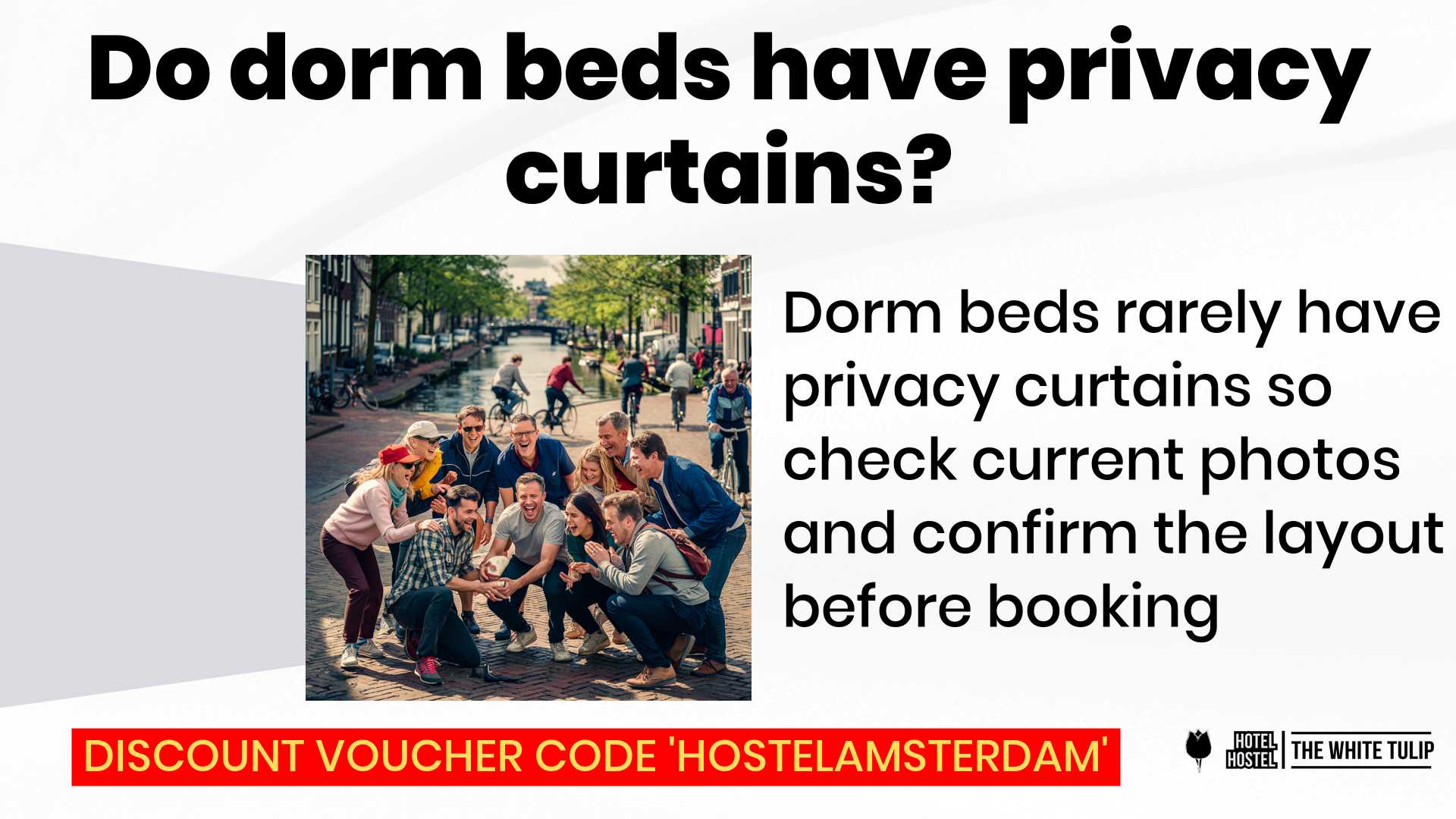 Do dorm beds at The White Tulip Hostel Amsterdam have privacy curtains