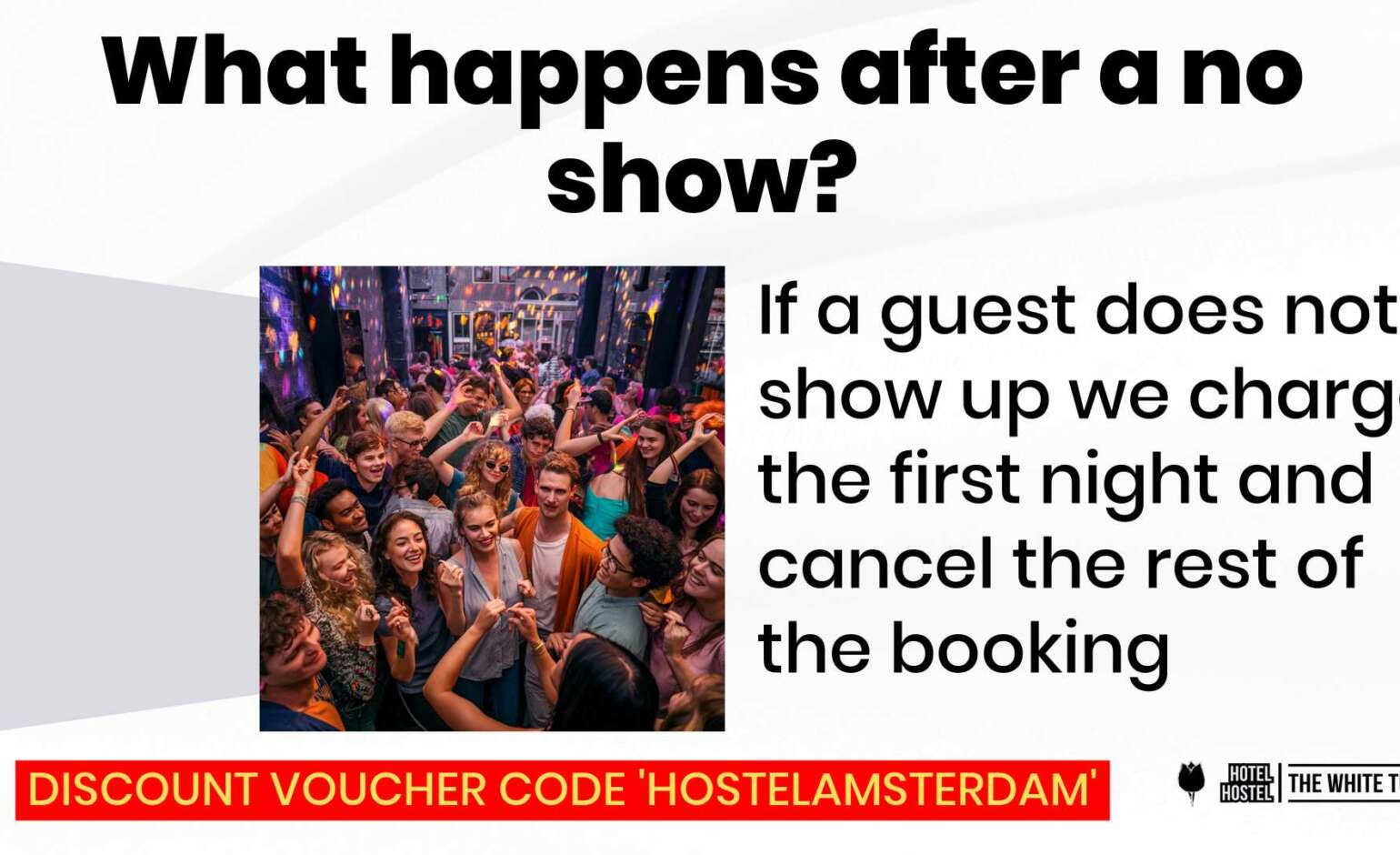 What happens if guests do not show up at The White Tulip Hostel Amsterdam