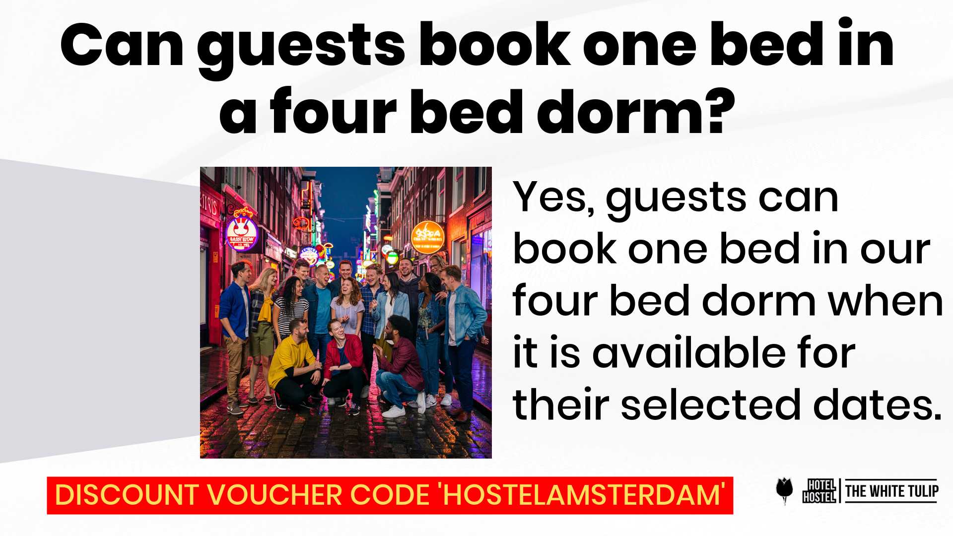 Can guests book one bed in a four bed dorm at The White Tulip Hostel Amsterdam