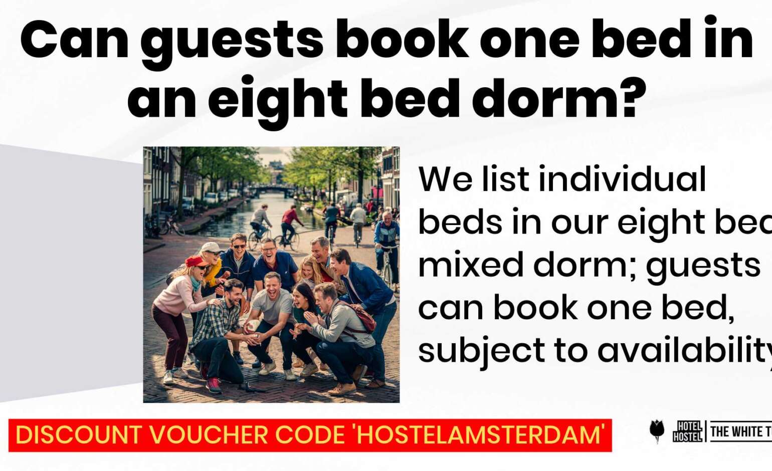 Can guests book one bed in an eight bed mixed dorm at The White Tulip Hostel Amsterdam