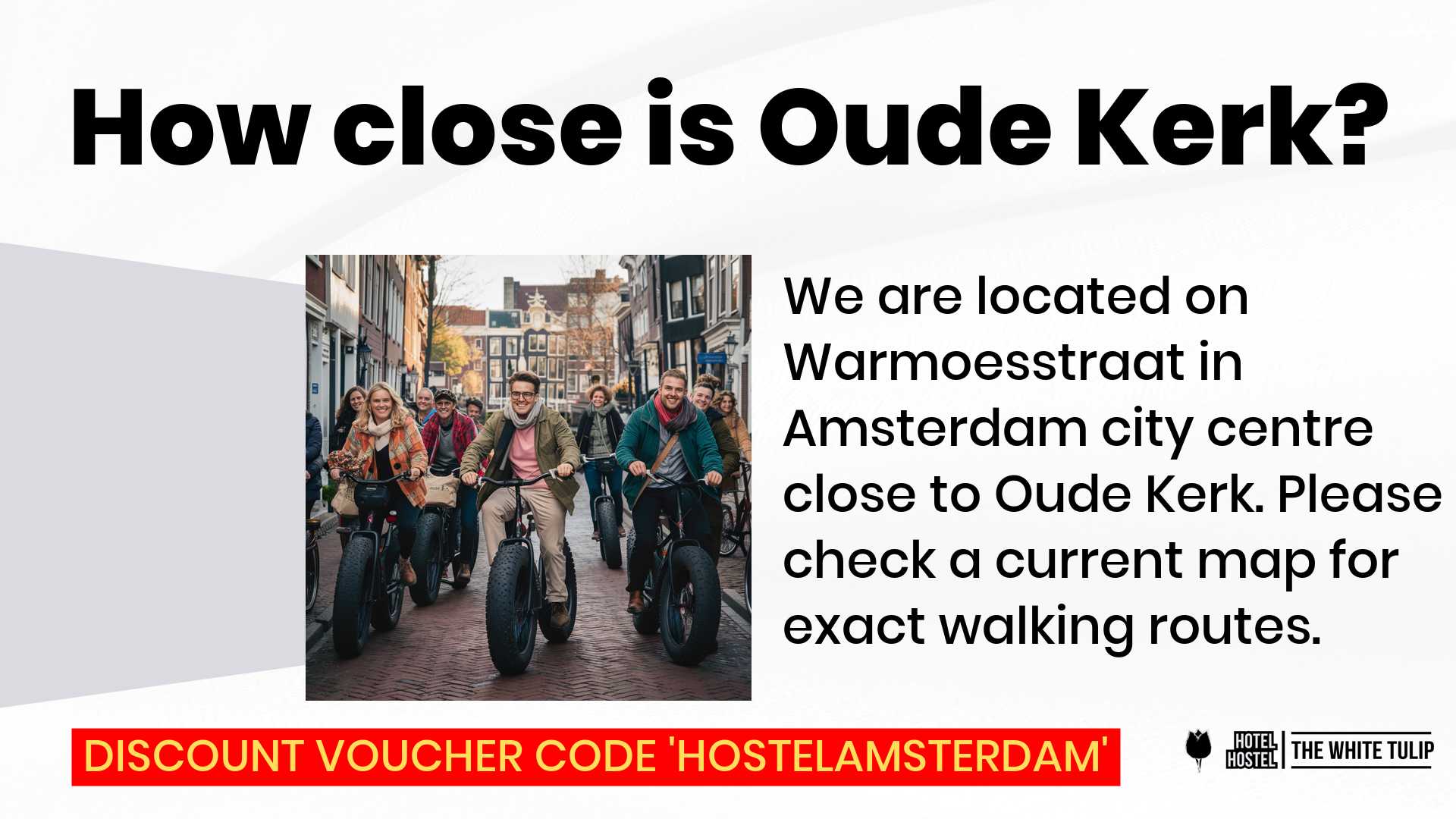 Is The White Tulip Hostel Amsterdam close to Oude Kerk