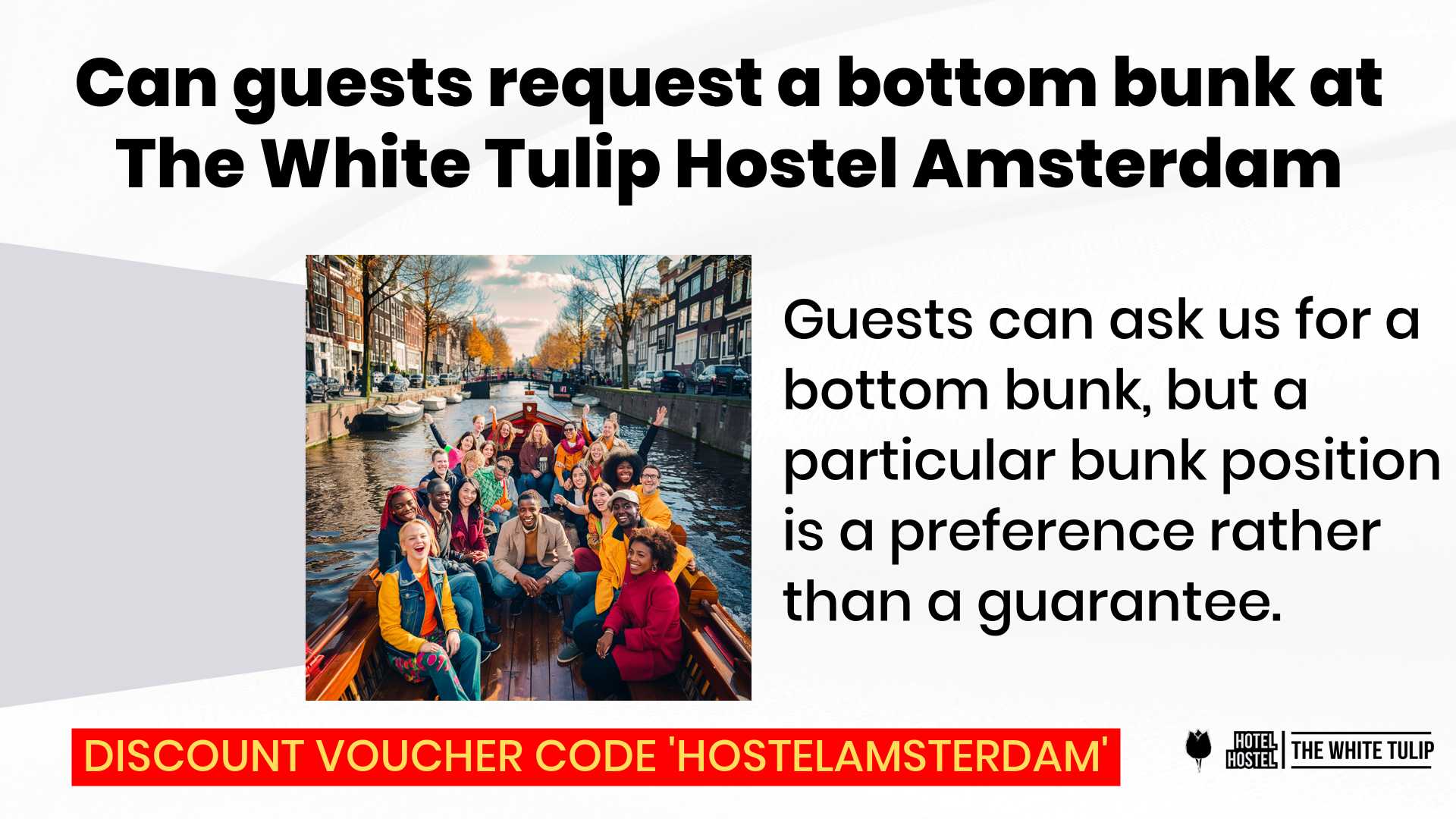 A bottom bunk can be requested at White Tulip Hostel but is not guaranteed